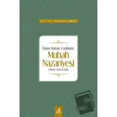 İslam Hukuk Usulünde Mubah Nazariyesi