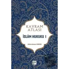 İslam Hukuku 1 - Kavram Atlası