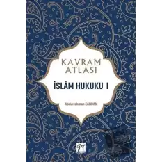 İslam Hukuku 1 - Kavram Atlası