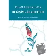 İslam Hukukunda Değişim ve İbadetler