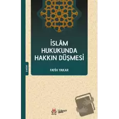 İslam Hukukunda Hakkın Düşmesi