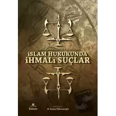 İslam Hukukunda İhmali Suçlar