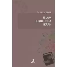 İslam Hukukunda İkrah