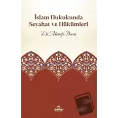 İslam Hukukunda Seyahat ve Hükümleri