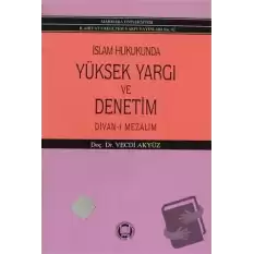 İslam Hukukunda Yüksek Yargı ve Denetim