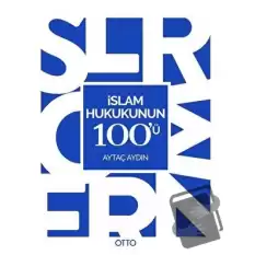 İslam Hukukunun 100ü