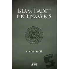 İslam İbadet Fıkhına Giriş