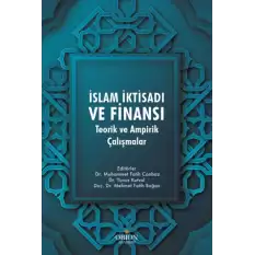 İslam İktisadı ve Finansı: Teorik ve Ampirik Çalışmalar