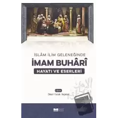 İslam İlim Geleneğinde İmam Buhari