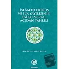 İslamın Doğuş ve İlk Yayılışının Psiko-Sosyal Açıdan Tahlili