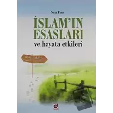 İslamın Esasları ve Hayata Etkileri