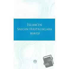 İslamın Salgın Hastalıklara Bakışı