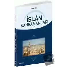 İslam Kahramanları - 3