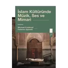 İslam Kültüründe Müzik, Ses ve Mimari