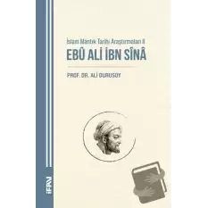 İslam Mantık Tarihi Araştırmaları II Ebu Ali İbn Sina