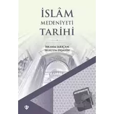 İslam Medeniyeti Tarihi