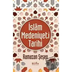 İslam Medeniyeti Tarihi (Ciltli)