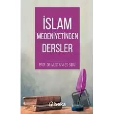 İslam Medeniyetinden Dersler