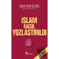 İslam Nasıl Yozlaştırıldı - Bütün Eserleri 31