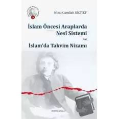 İslam Öncesi Araplarda Nesi Sistemi ve İslam’da Takvim Nizamı