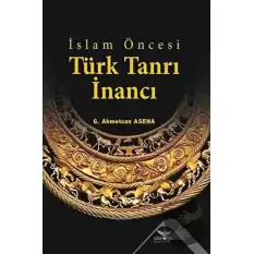 İslam Öncesi Türk Tanrı İnancı