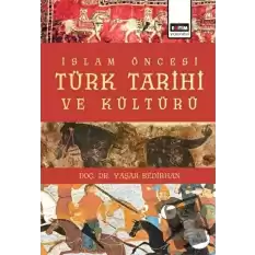 İslam Öncesi Türk Tarihi ve Kültürü