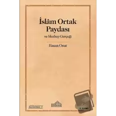 İslam Ortak Paydası ve Mezhep Gerçeği