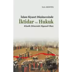 İslam Siyaset Düşüncesinde İktidar ve Hukuk