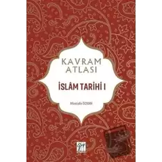 İslam Tarihi 1 - Kavram Atlası