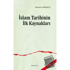 İslam Tarihinin ilk Kaynakları