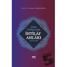 İslam Terbiyesinde İhtilaf Ahlakı