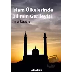 İslam Ülkelerinde Bilimin Gerileyişi