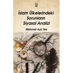 İslam Ülkelerindeki Sorunların Siyasal Analizi