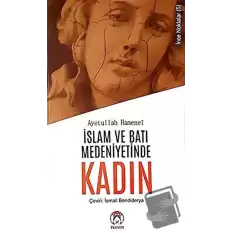 İslam ve Batı Medeniyetinde Kadın