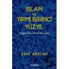 İslam ve Yirmi Birinci Yüzyıl - Çağın İbn Rüşdleri İçin