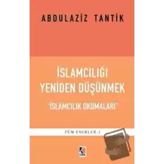 İslamcılığı Yeniden Düşünmek