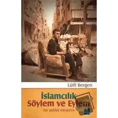 İslamcılık - Söylem ve Eylem