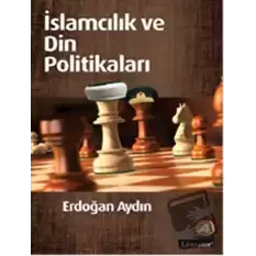 İslamcılık ve Din Politikaları