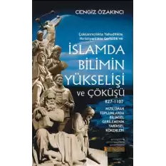 İslamda Bilimin Yükselişi ve Çöküşü