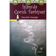 İslam’da Çocuk Terbiyesi