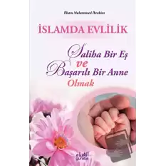 İslamda Evlilik; Saliha Bir Eş ve Başarılı Bir Anne Olmak