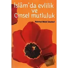 İslamda Evlilik ve Cinsel Mutluluk