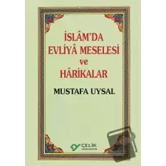 İslam’da Evliya Meselesi ve Harikalar