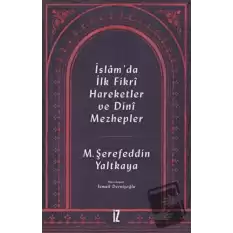 İslam’da İlk Fikri Hareketler ve Dini Mezhepler