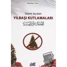 İslami Açıdan Yılbaşı Kutlamaları