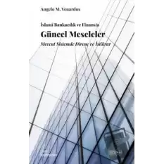 İslami Bankacılık ve Finansta Güncel Meseleler