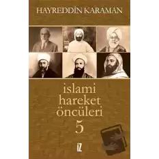 İslami Hareket Öncüleri 5