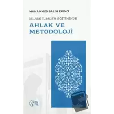 İslami İlimler Eğitiminde Ahlak ve Metodoloji