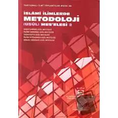 İslami İlimlerde Metodoloji (Usul) Mes’elesi 2