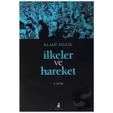 İslami Kimlik İlkeler ve Hareket